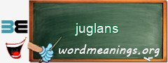 WordMeaning blackboard for juglans